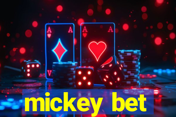 mickey bet